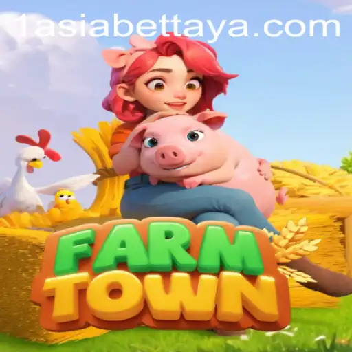 Exploring FarmTown: A Comprehensive Guide with 1AsiaBet Insights