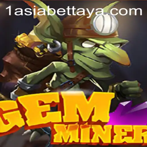 Discover the Exciting World of GemMiner with 1AsiaBet: An In-Depth Look into Gameplay and Rules